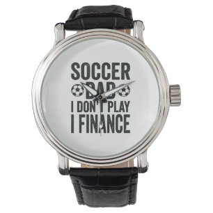 Fotbollspappa Jag spelar inte Jag finansierar Vint Armbandsur
