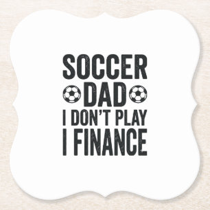 Fotbollspappa Jag Spelar Inte Jag Finansierar Vint Underlägg Papper