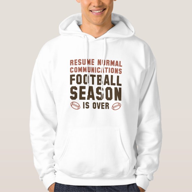 Fotbollssäsongen är över hoodie (Framsida)