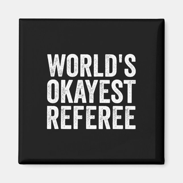 Fotbollsskåp - World's Okayest Referee Magnet (Framsidan)