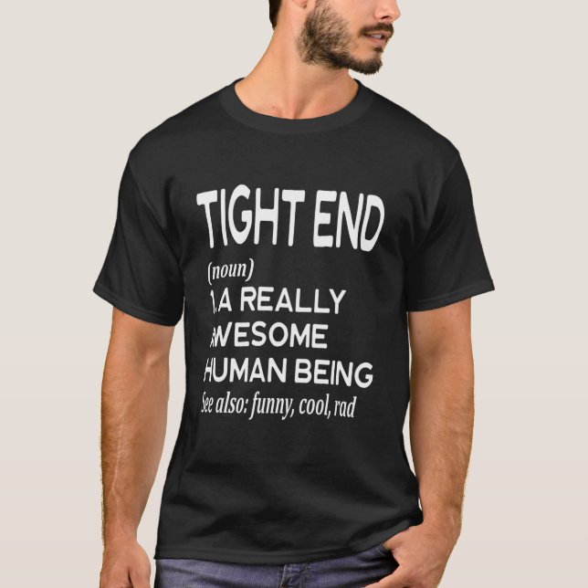 Fotbollsspelare Definition Tight End T Shirt (Framsida)