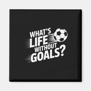 Fotbollsspelare Vad är livet utan mål Magnet