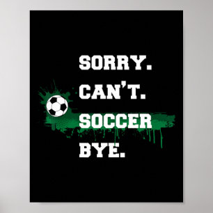 Fotbollsspelarepresent Tyvärr kan inte fotboll Hej Poster