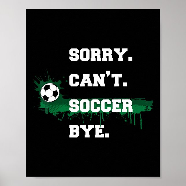 Fotbollsspelarepresent Tyvärr kan inte fotboll Hej Poster (Framsidan)