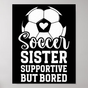Fotbollssyster Stödjande Men Uttråkad Fotbollsspel Poster