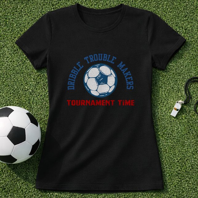 Fotbollsturnering Tid Dribbla Besvärare T Shirt (Skapare uppladdad)