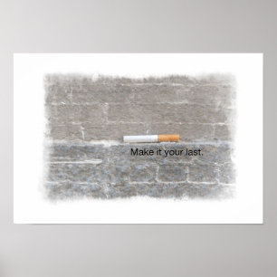 Foto på din senaste cigarett Avsluta rök Poster