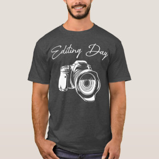 Fotofotofoto Älskare i kamerans redigeringsdag T Shirt