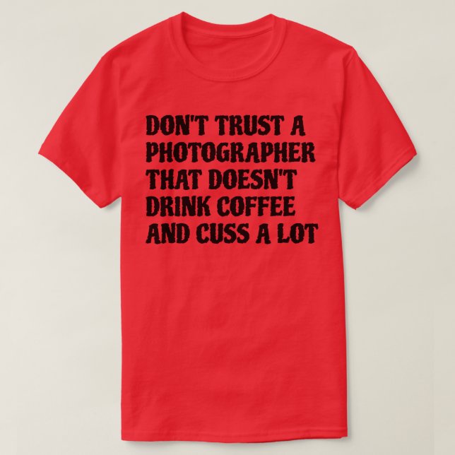 Fotograf som dricker kaffe ger en hel del t shirt (Design framsida)