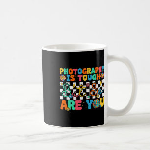 Fotografering är tufft men det är du också rolig t kaffemugg