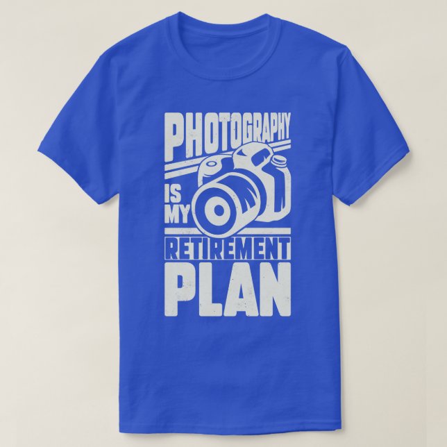 Fotografi är min Pension-plan T Shirt (Design framsida)