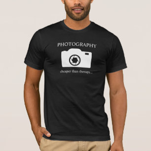 Fotografi..billigare än terapi.. t-shirt