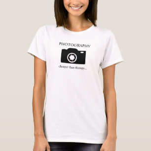 Fotografi..billigare än terapi.. tee shirt