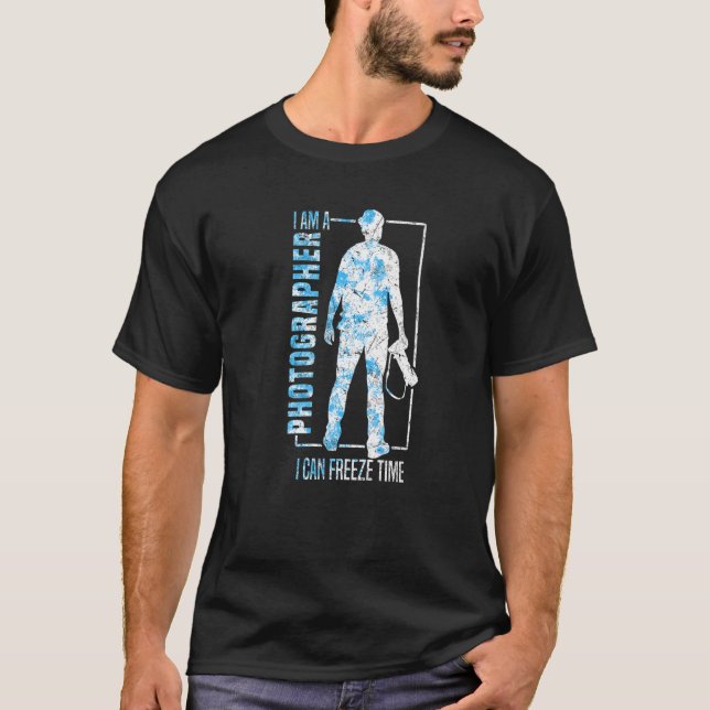 Fotografi Jag är fotograf som jag kan frysa tid T Shirt (Framsida)