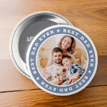Foton för bästa Pappa någonsin med moderna stjärno Knapp<br><div class="desc">Den här enkla och klassiska designen består av serif-typografi och lägger till ett anpassningsbar-foto. "Bästa Pappa någonsin" cirklar bilden av pappa,  pappa,  far,  pappa etc. Lägg till ett enkelt meddelande.</div>