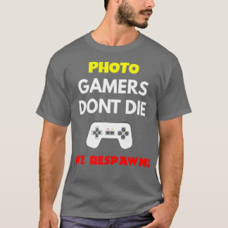 Fotoredigeraren Gamers Donx27t Die we Respawn T Shirt