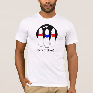fött att bowla t-shirt