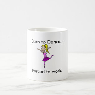 Fött att dansa muggen kaffemugg