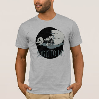 "Fött att dö ", T-shirt