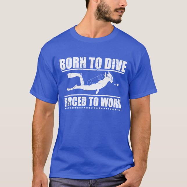 Fött att dyka tvunget för att fungera tee shirt (Framsida)