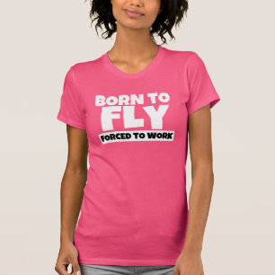 Fött att flyga tvunget för att fungera kvinna tee shirt