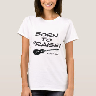 Fött att lovorda t shirt