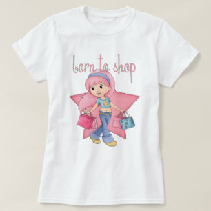 Fött att shoppa T-skjortan - shoppingflickan med T-shirt
