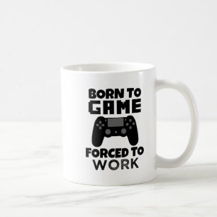 Fött att spela tvunget för att fungera den rolig kaffemugg