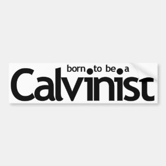 Fött att vara en Calvinistbildekal Bildekal