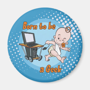 Fött att vara en Geek Magnet