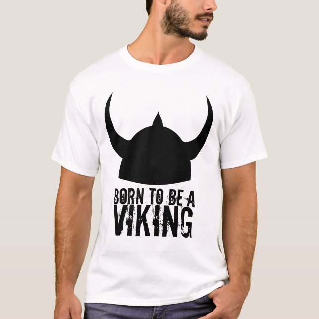 Fött att vara en Viking t-skjorta T Shirt (Framsida)