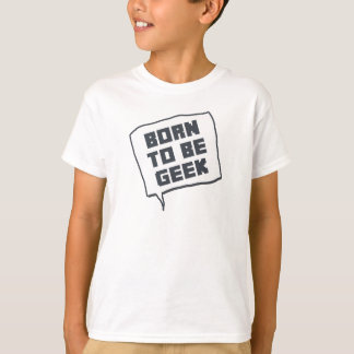 Fött att vara Geek T-shirt