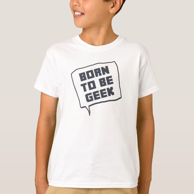 Fött att vara Geek T-shirt (Framsida)