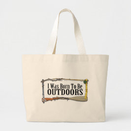 Fött att vara utomhus totot hänga lös jumbo tygkasse