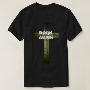 "Fött igen med träkor ", T-shirt