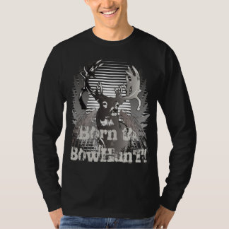 Fött till Bowhunt! T Shirt