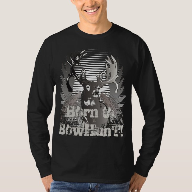 Fött till Bowhunt! T Shirt (Framsida)