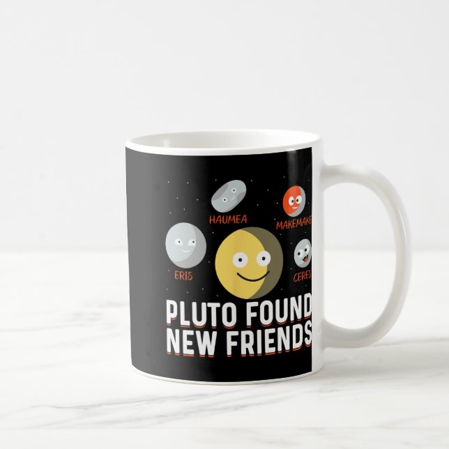 Found New Friends Dwarf Planets Astronomy Kids  Kaffemugg (Höger)