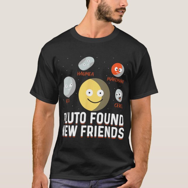 Found New Friends Dwarf Planets Astronomy Kids  T Shirt (Framsida)