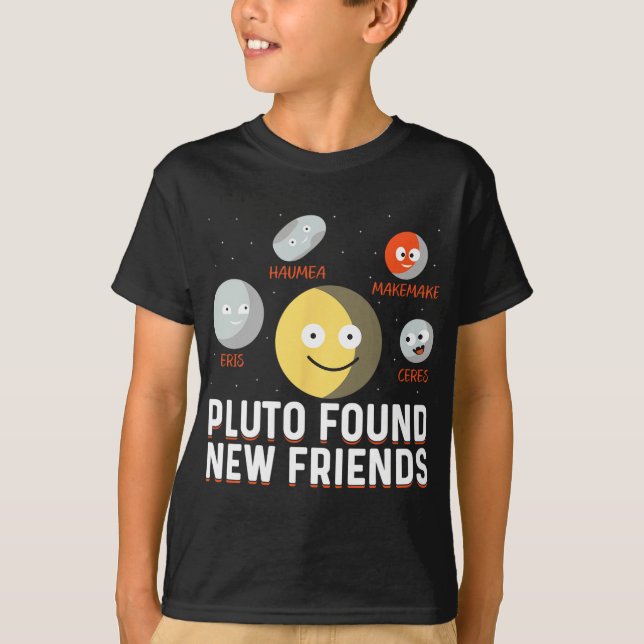 Found New Friends Dwarf Planets Astronomy Kids  T Shirt (Framsida)
