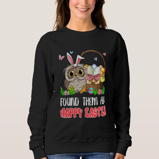 Found Them All Happy Easter Bunny Owl Hunting Eggs T Shirt (Framsida)
