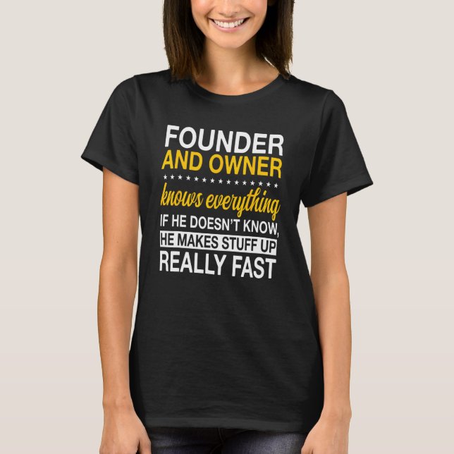 Founder And Owner Organizer Initiator Creator Esta T Shirt (Framsida)