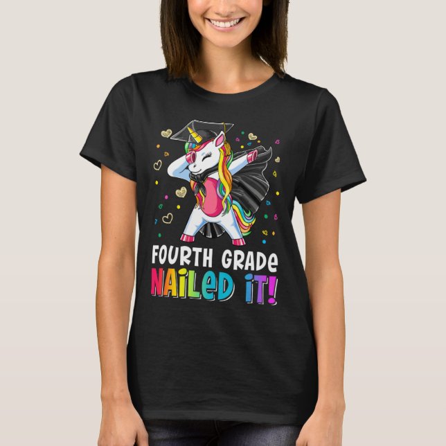 Fourth Grade Nailed It Dabbing Unicorn Last Day Of T Shirt (Framsida)