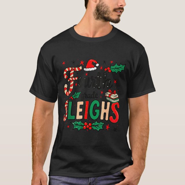 Fourth Grade Sleighs Funny Christmas Teacher  T Shirt (Framsida)