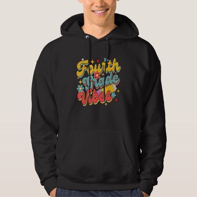 Fourth Grade Vibes Back To School 4th Grade Teache Hoodie (Framsida)