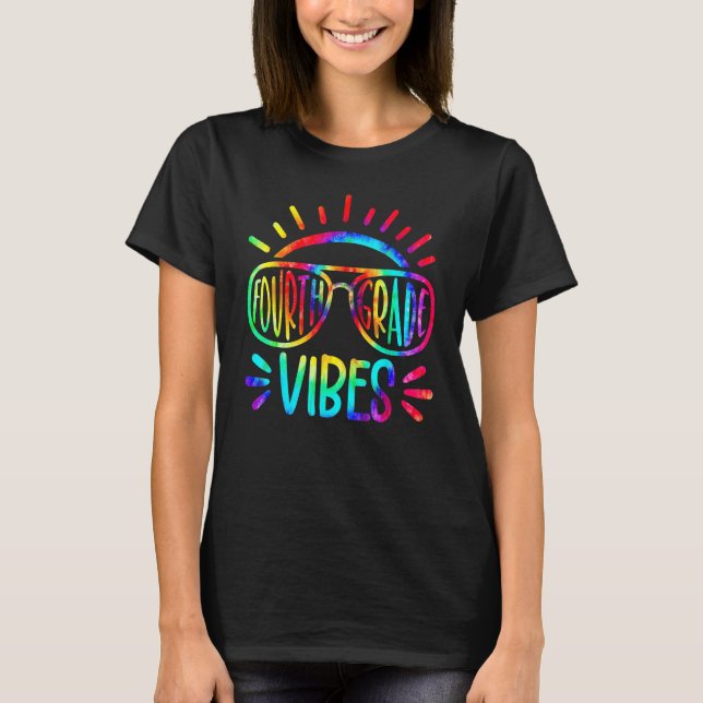 Fourth Grade Vibes First Day Back To School Tie Dy T Shirt (Framsida)
