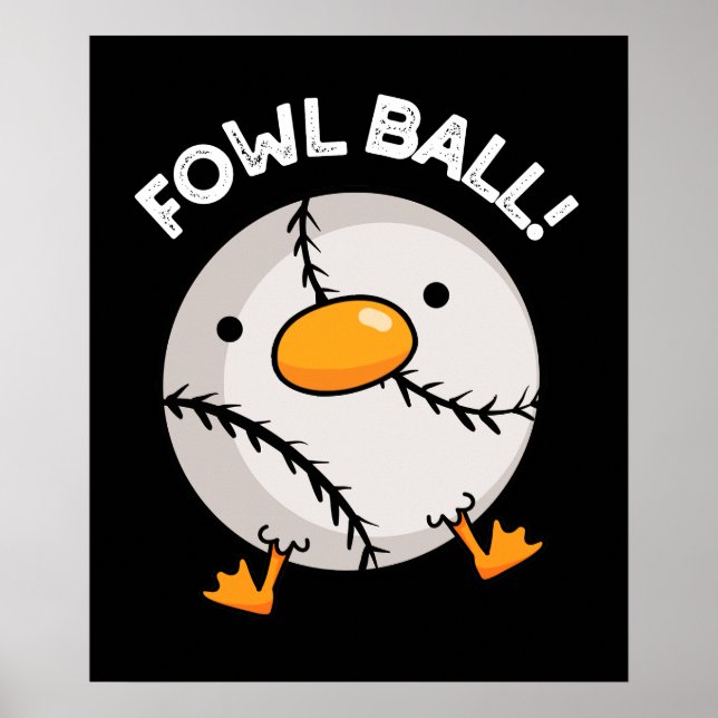 Fowl Boll Funny Sports Pun Mörk BG Poster (Framsidan)