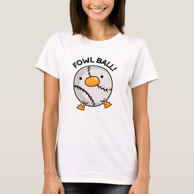 Fowl Boll Funny Sports Pun T Shirt (Framsida)