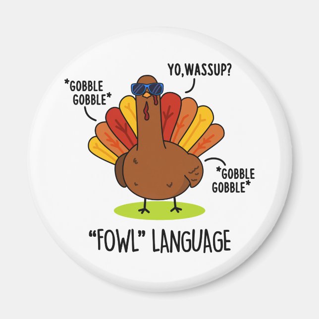 Fowl Language Underny Turkey Pun Magnet (Framsidan)
