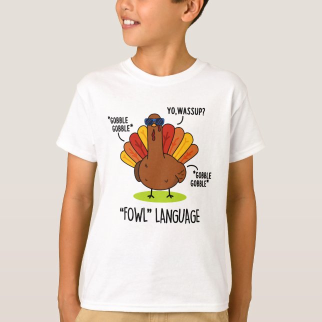 Fowl Language Underny Turkey Pun T Shirt (Framsida)
